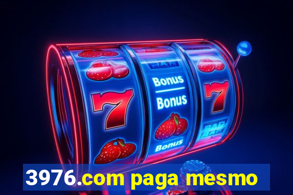 3976.com paga mesmo